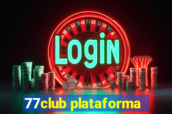 77club plataforma